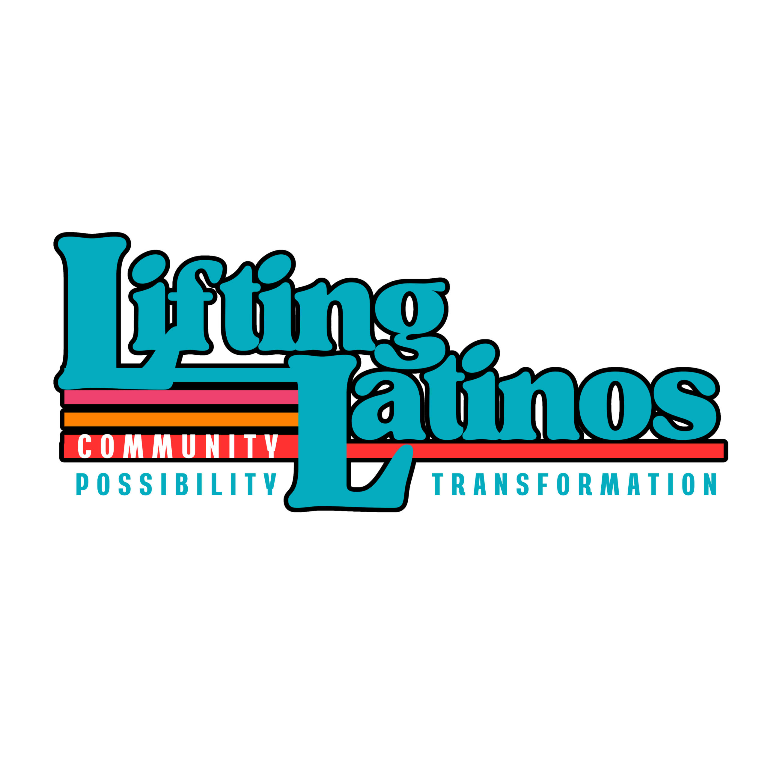 Lifting Latinos Lifting Latinos / Community, Possibility, Transformation